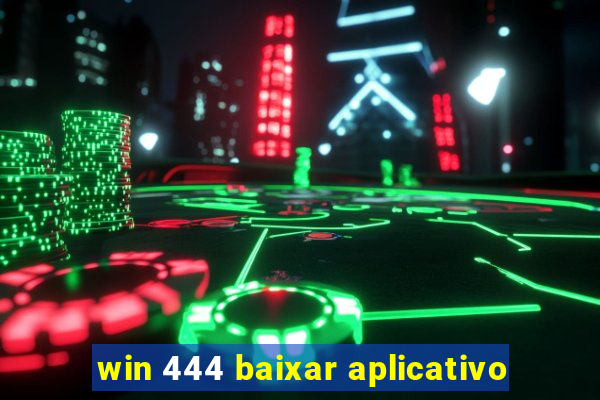 win 444 baixar aplicativo